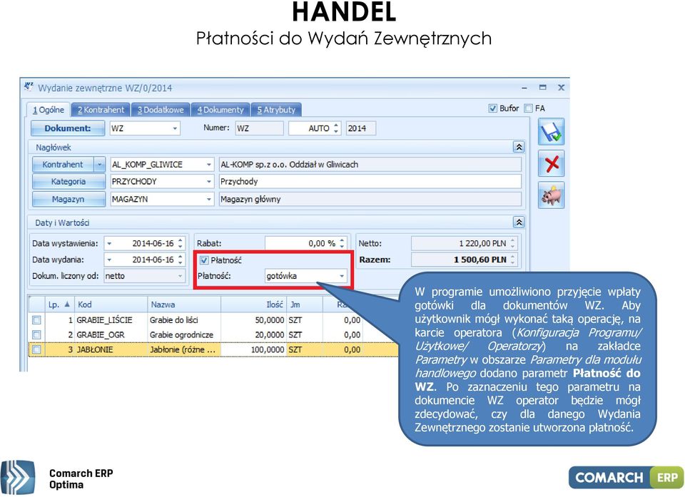 zakładce Parametry w obszarze Parametry dla modułu handlowego dodano parametr Płatność do WZ.