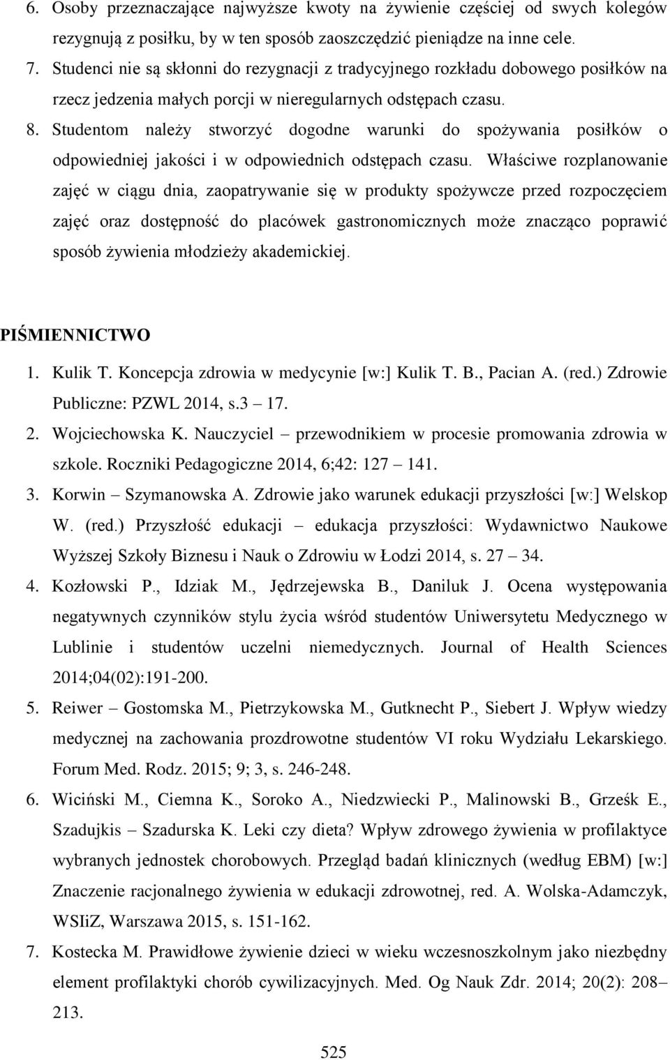 Studentom należy stworzyć dogodne warunki do spożywania posiłków o odpowiedniej jakości i w odpowiednich odstępach czasu.