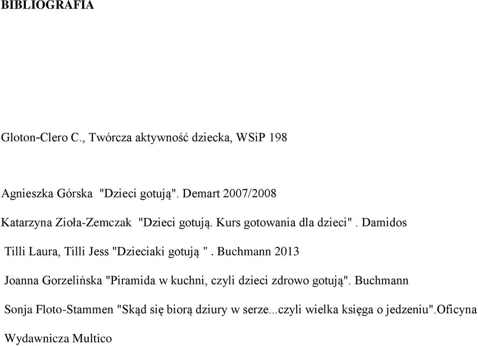 Damidos Tilli Laura, Tilli Jess "Dzieciaki gotują ".