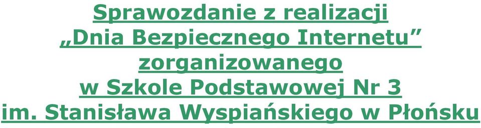 zorganizowanego w Szkole