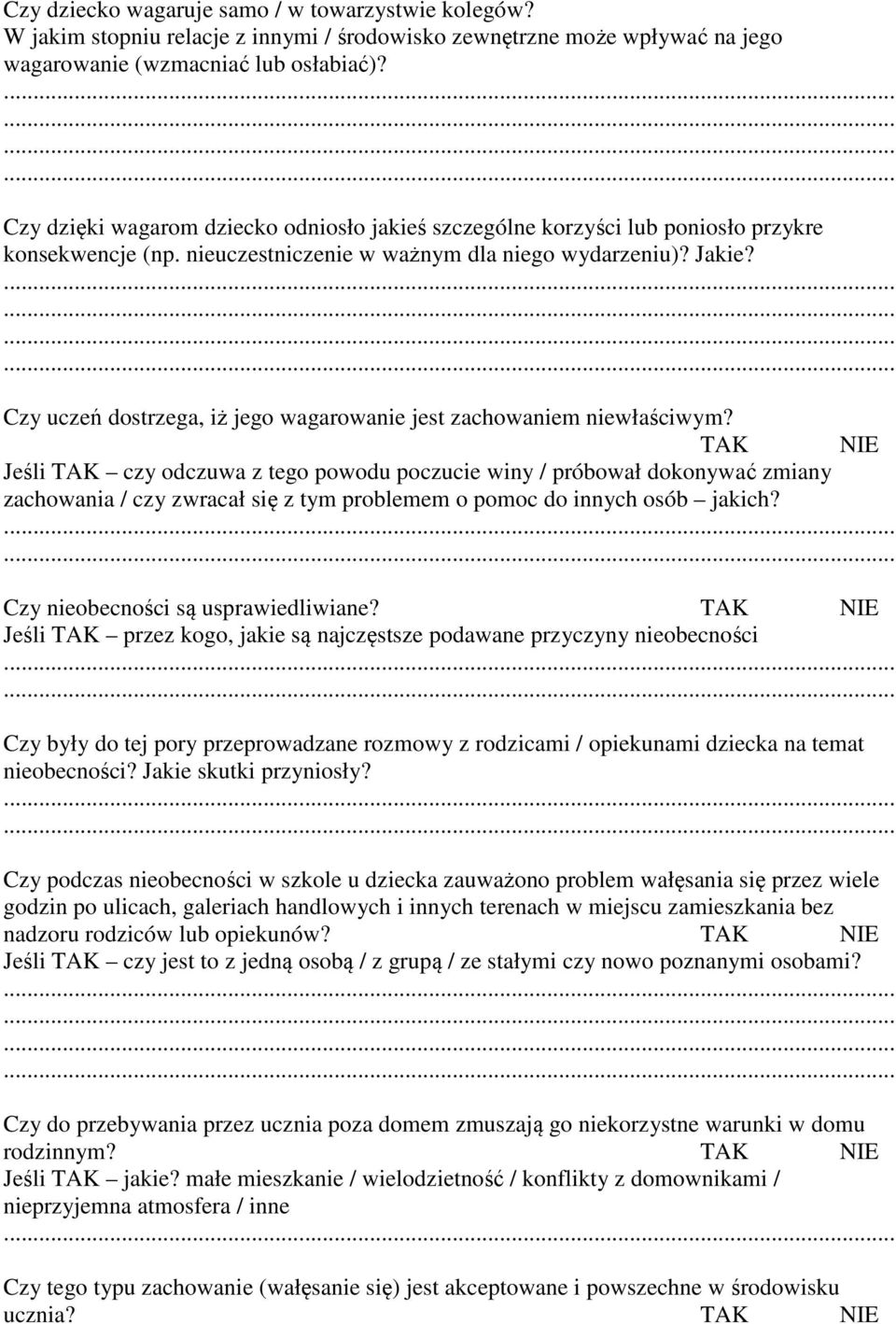 Czy uczeń dostrzega, iż jego wagarowanie jest zachowaniem niewłaściwym?