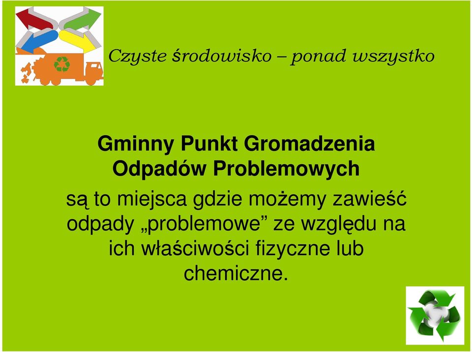 moŝemy zawieść odpady problemowe ze