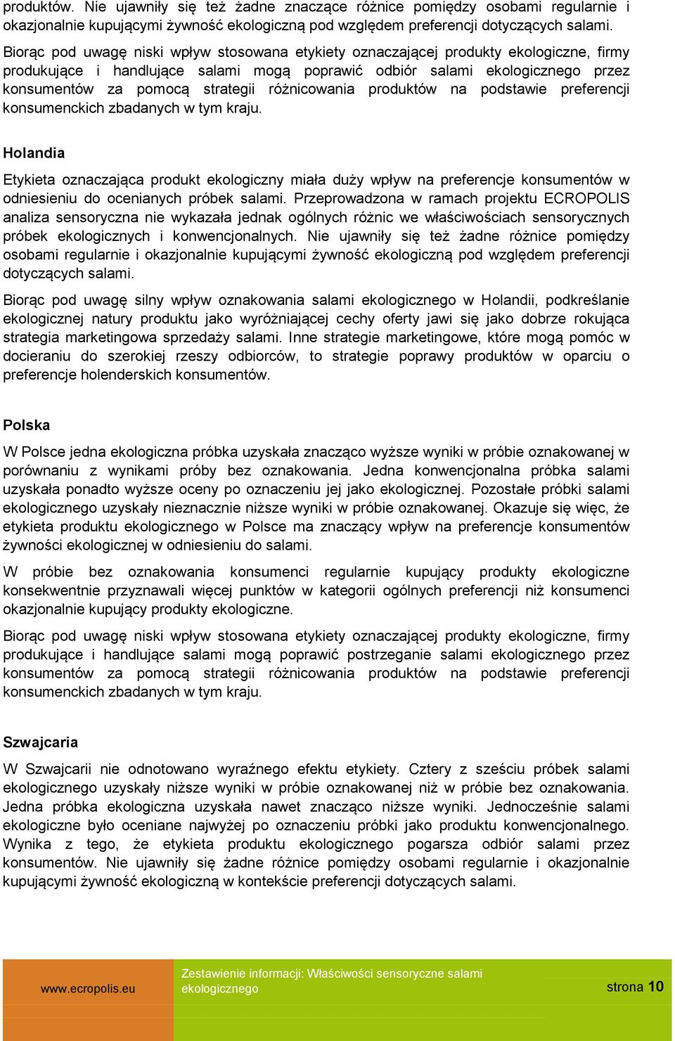 strategii różnicowania produktów na podstawie preferencji konsumenckich zbadanych w tym kraju.