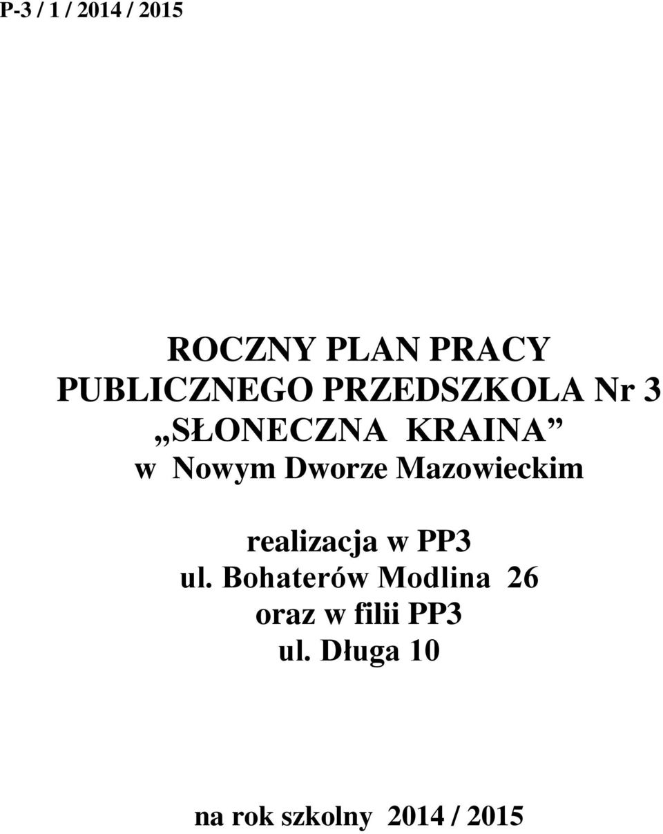 Mazowieckim realizacja w PP3 ul.