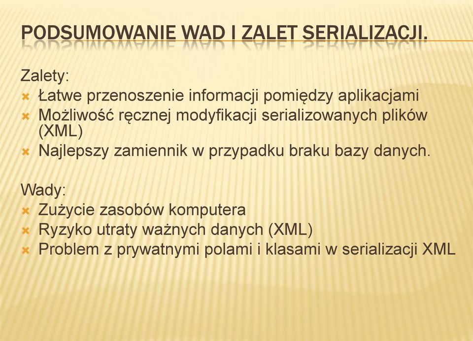 modyfikacji serializowanych plików (XML) Najlepszy zamiennik w przypadku braku