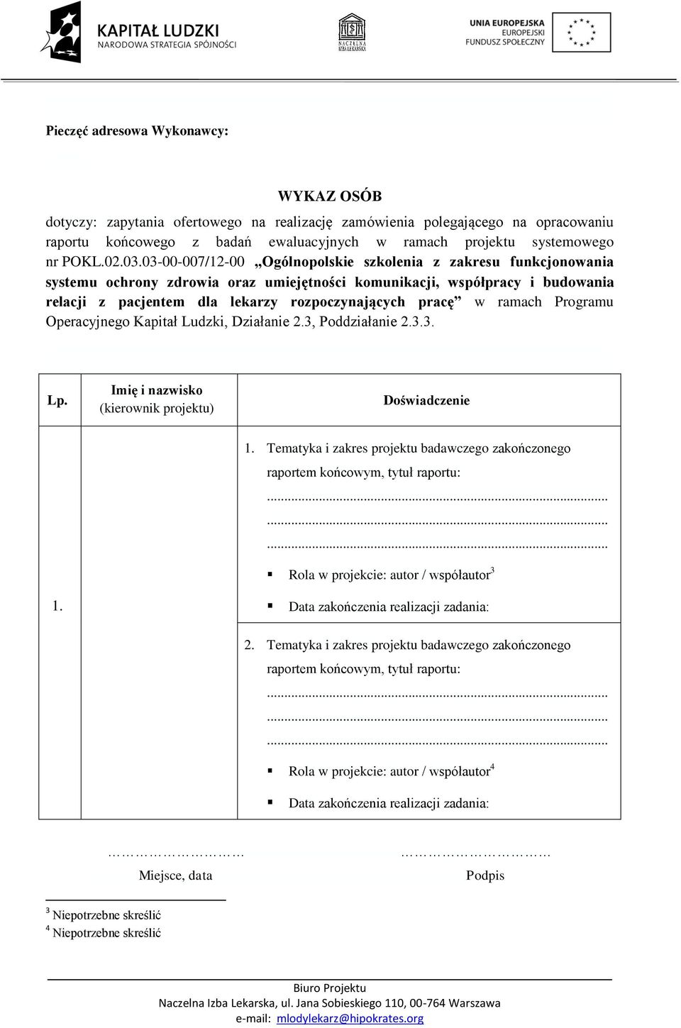 03-00-007/12-00 Ogólnopolskie szkolenia z zakresu funkcjonowania systemu ochrony zdrowia oraz umiejętności komunikacji, współpracy i budowania relacji z pacjentem dla lekarzy rozpoczynających pracę w