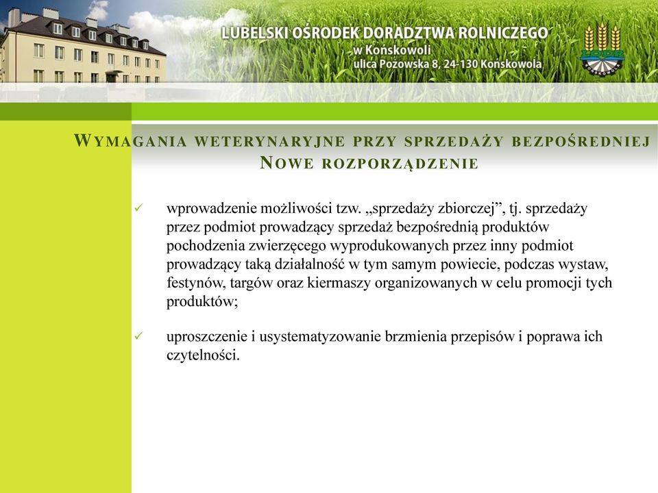 sprzedaży przez podmiot prowadzący sprzedaż bezpośrednią produktów pochodzenia zwierzęcego wyprodukowanych przez inny