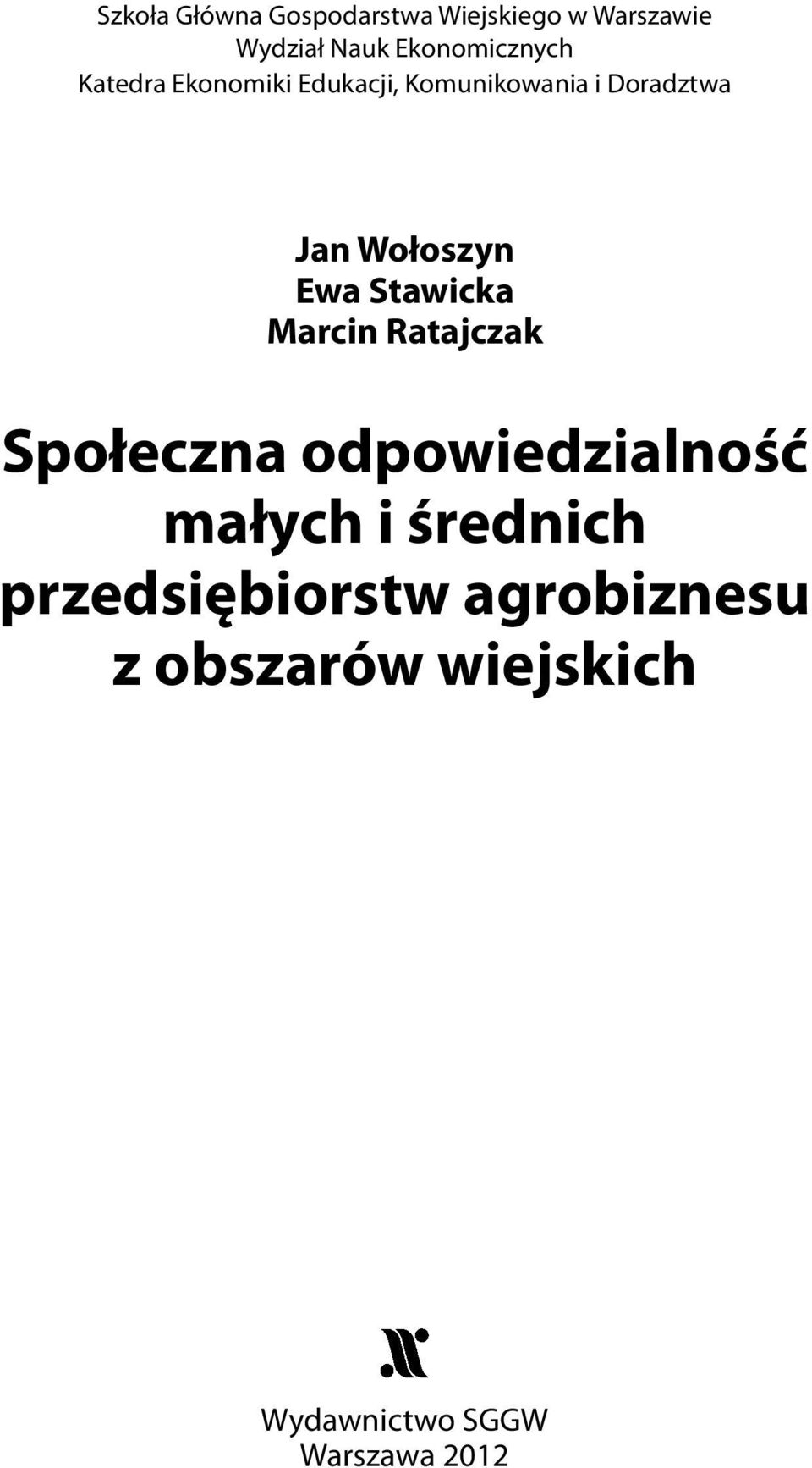 Wołoszyn Ewa Stawicka Marcin Ratajczak Społeczna odpowiedzialność małych i