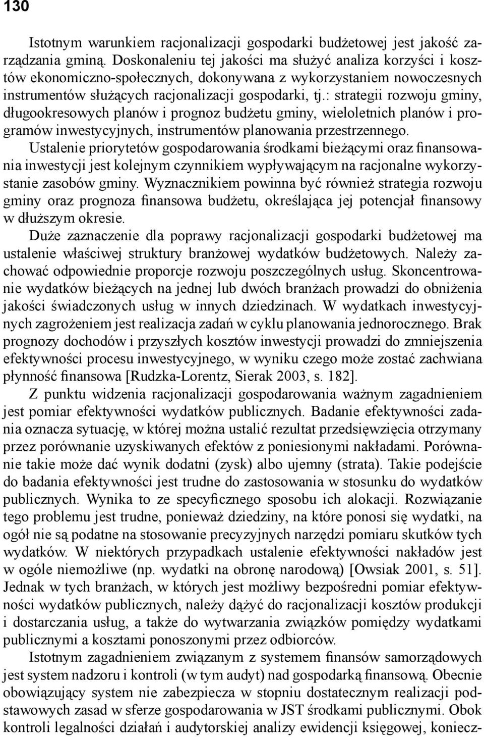 : strategii rozwoju gminy, długookresowych planów i prognoz budżetu gminy, wieloletnich planów i programów inwestycyjnych, instrumentów planowania przestrzennego.