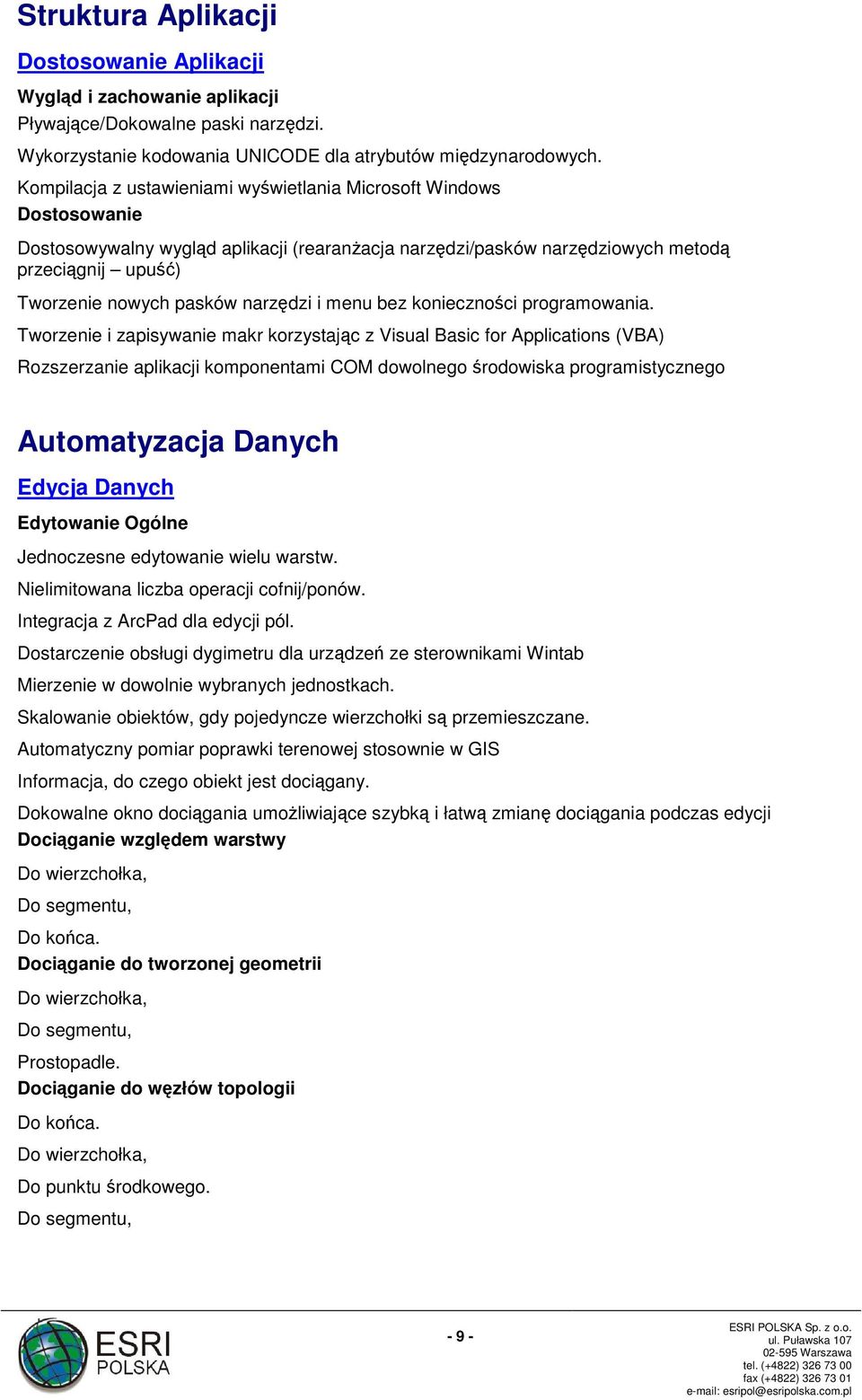 narzędzi i menu bez konieczności programowania.