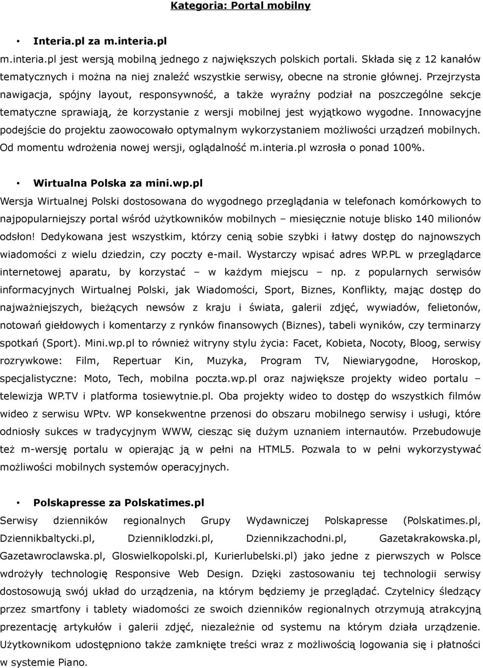 Przejrzysta nawigacja, spójny layout, responsywność, a także wyraźny podział na poszczególne sekcje tematyczne sprawiają, że korzystanie z wersji mobilnej jest wyjątkowo wygodne.