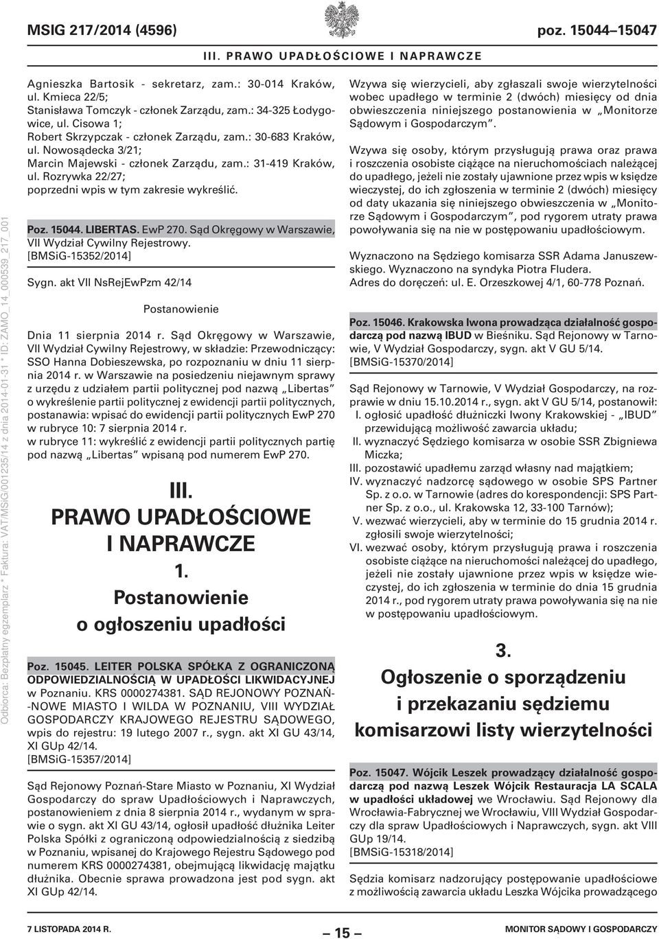 Rozrywka 22/27; poprzedni wpis w tym zakresie wykreślić. Poz. 15044. LIBERTAS. EwP 270. Sąd Okręgowy w Warszawie, VII Wydział Cywilny Rejestrowy. [BMSiG-15352/2014] Sygn.