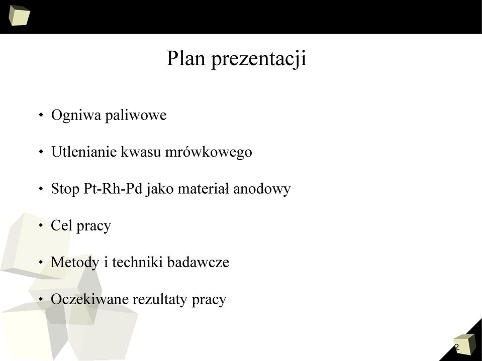 Pt-Rh-Pd jako materiał anodowy Cel pracy