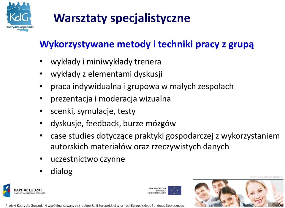 moderacja wizualna scenki, symulacje, testy dyskusje, feedback, burze mózgów case studies dotyczące