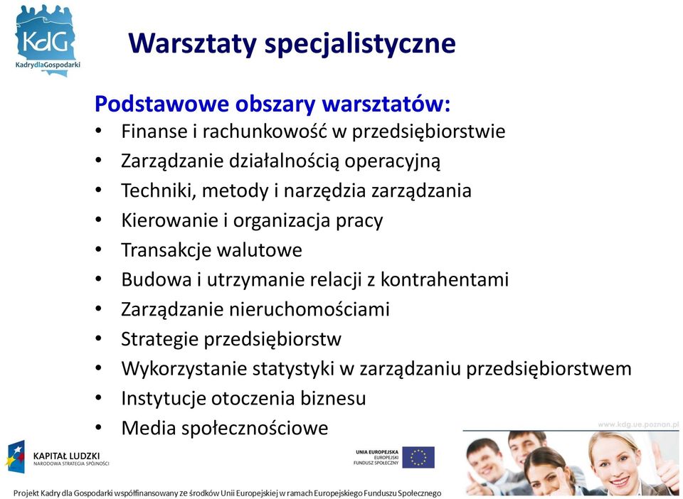 Transakcje walutowe Budowa i utrzymanie relacji z kontrahentami Zarządzanie nieruchomościami Strategie