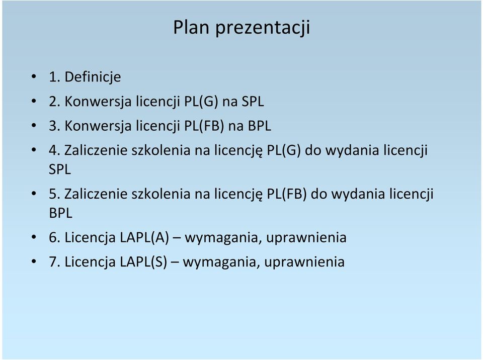 Zaliczenie szkolenia na licencję PL(G) do wydania licencji SPL 5.