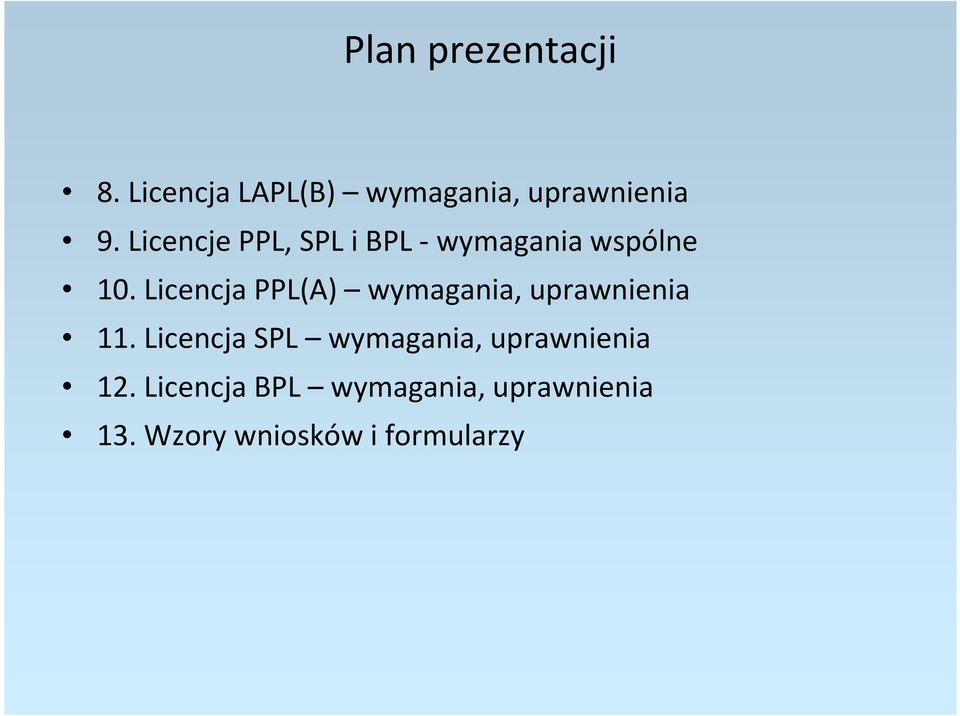 Licencja PPL(A) wymagania, uprawnienia 11.