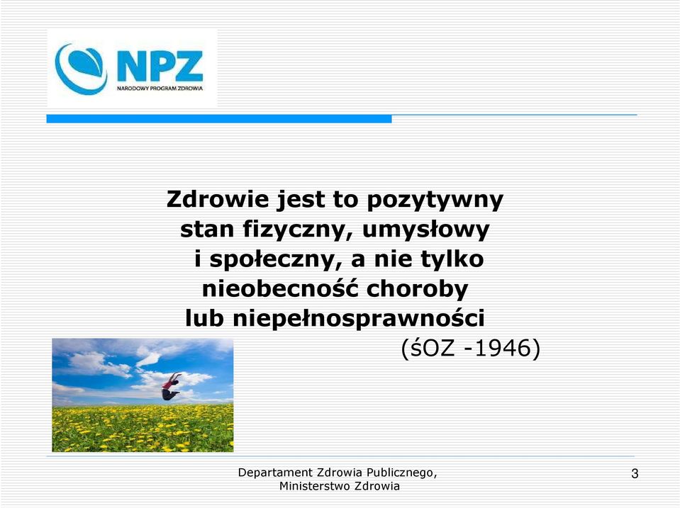 a nie tylko nieobecność choroby