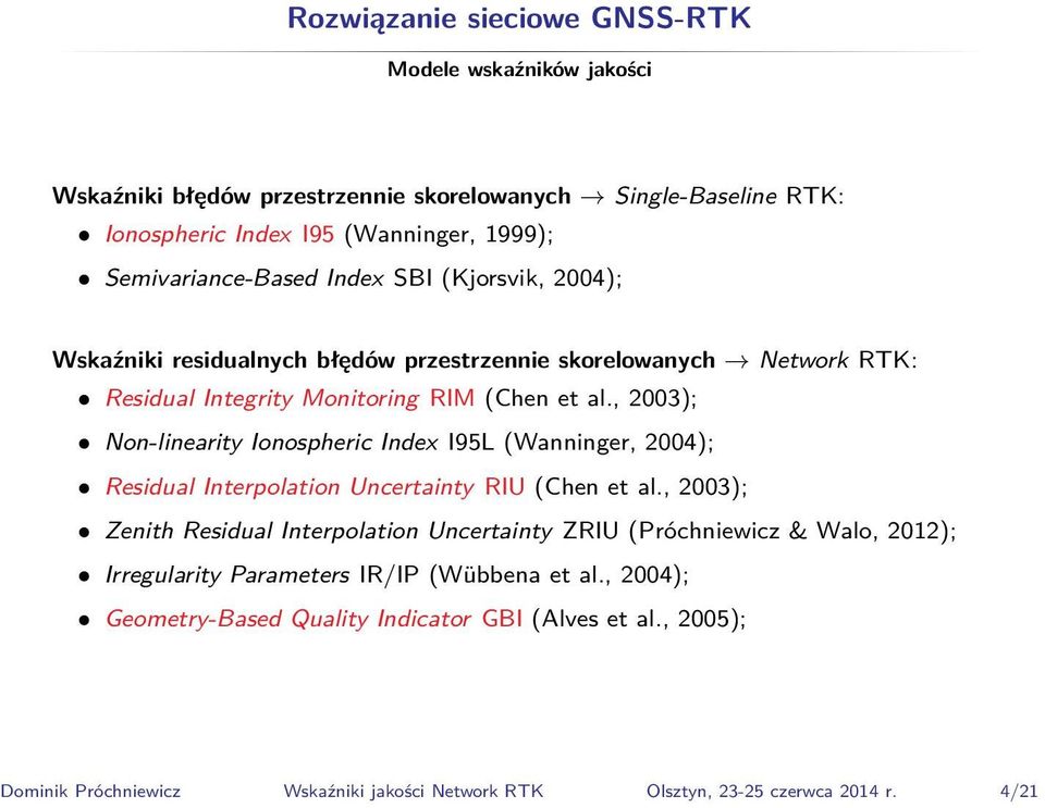 , 23); Non-linearity Ionospheric Index I95L (Wanninger, 24); Residual Interpolation Uncertainty RIU (Chen et al.