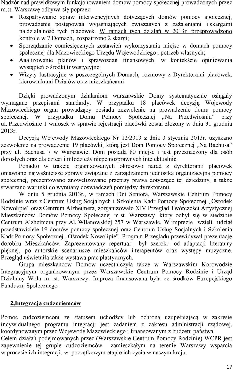placówek. W ramach tych działań w 2013r.