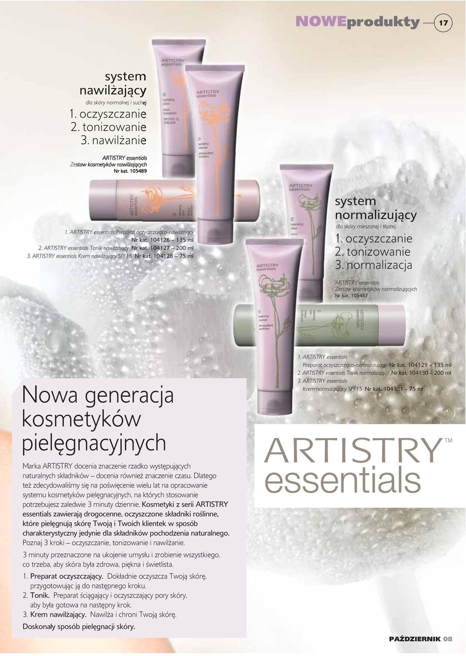 104128 75 ml system normalizujący dla skóry mieszanej i tłustej. 1. oczyszczanie 2. tonizowanie 3. normalizacja ARTISTRY essentials Zestaw kosmetyków normalizujących Nr kat.