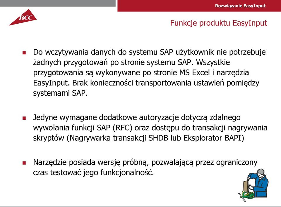 Brak konieczności transportowania ustawień pomiędzy systemami SAP.
