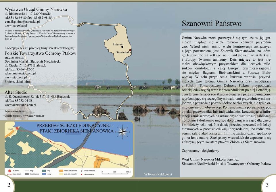 pl Wydano w ramach projektu Promocja Turystyki Na Terenie Południowego Podlasia Zielonej Krainy Dobrych Wiatrów współfinansowany w ramach Regionalnego Programu Operacyjnego WojewództwaPodlaskiego na