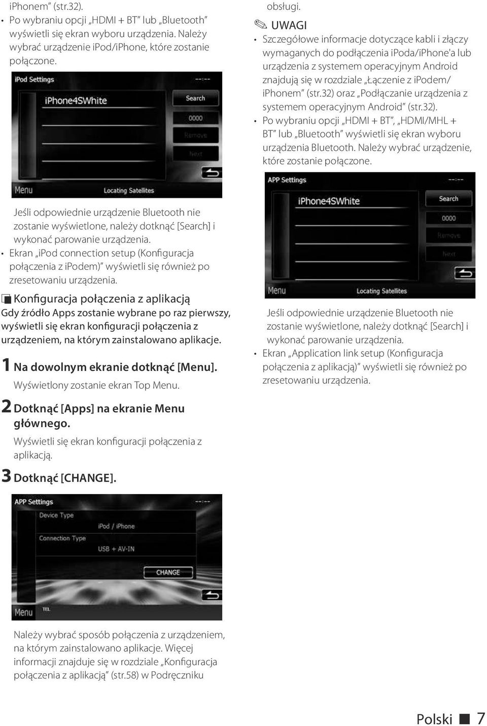 32) oraz Podłączanie urządzenia z systemem operacyjnym Android (str.32). Po wybraniu opcji HDMI + BT, HDMI/MHL + BT lub Bluetooth wyświetli się ekran wyboru urządzenia Bluetooth.