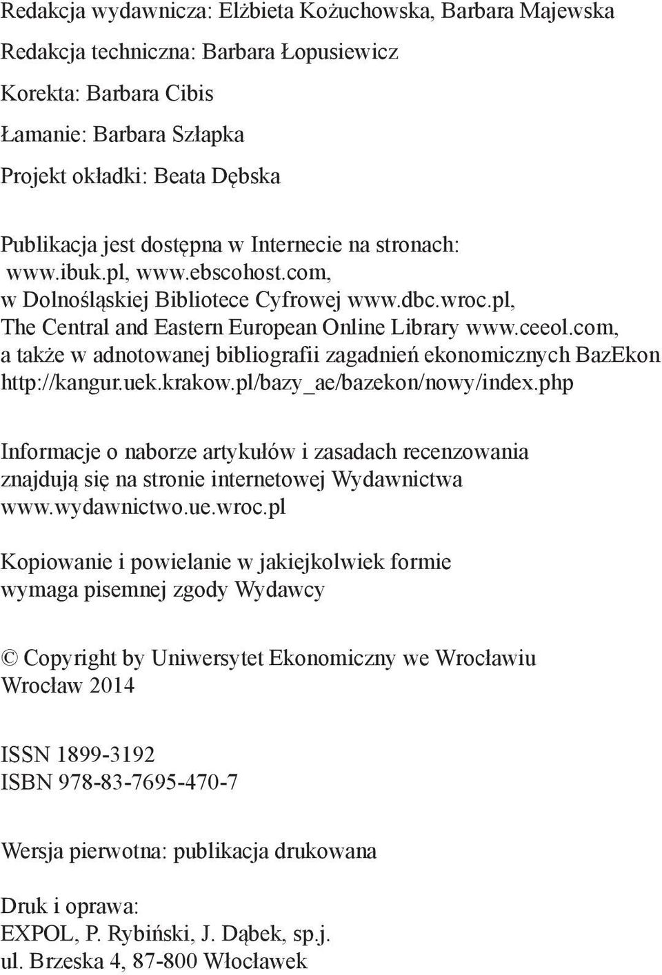 com, a także w adnotowanej bibliografii zagadnień ekonomicznych BazEkon http://kangur.uek.krakow.pl/bazy_ae/bazekon/nowy/index.