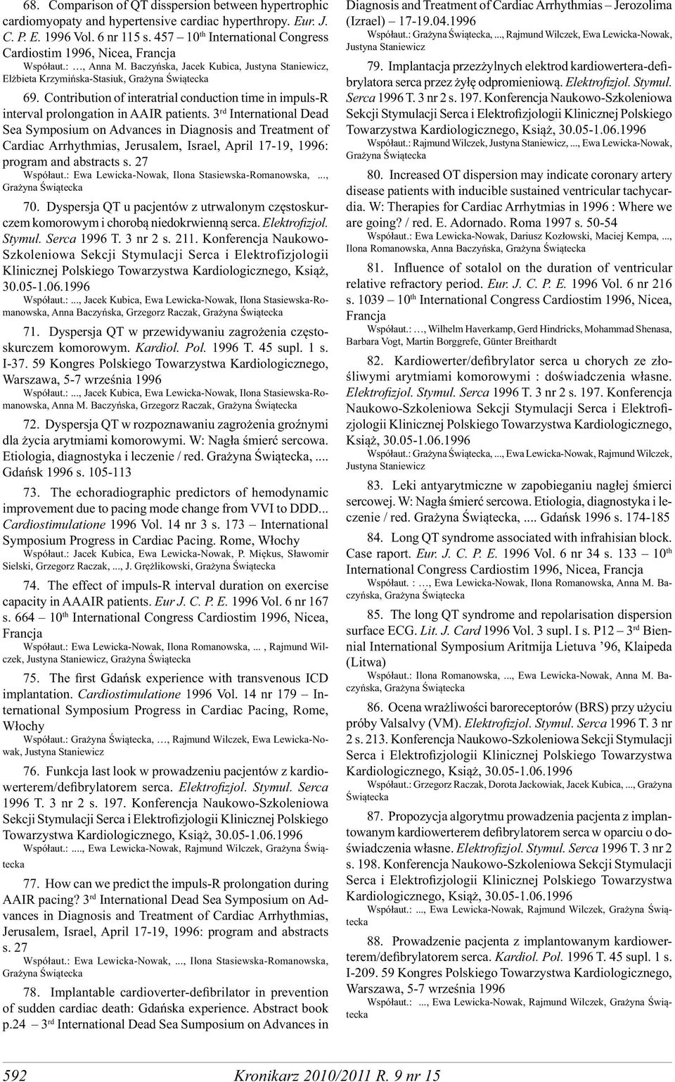 Contribution of interatrial conduction time in impuls-r interval prolongation in AAIR patients.