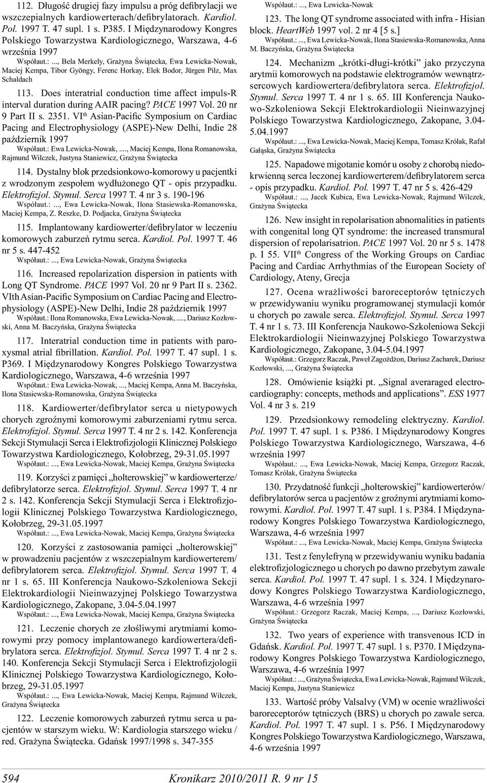 .., Bela Merkely,, Ewa Lewicka-Nowak, Maciej Kempa, Tibor Gyöngy, Ferenc Horkay, Elek Bodor, Jürgen Pilz, Max Schaldach 113.