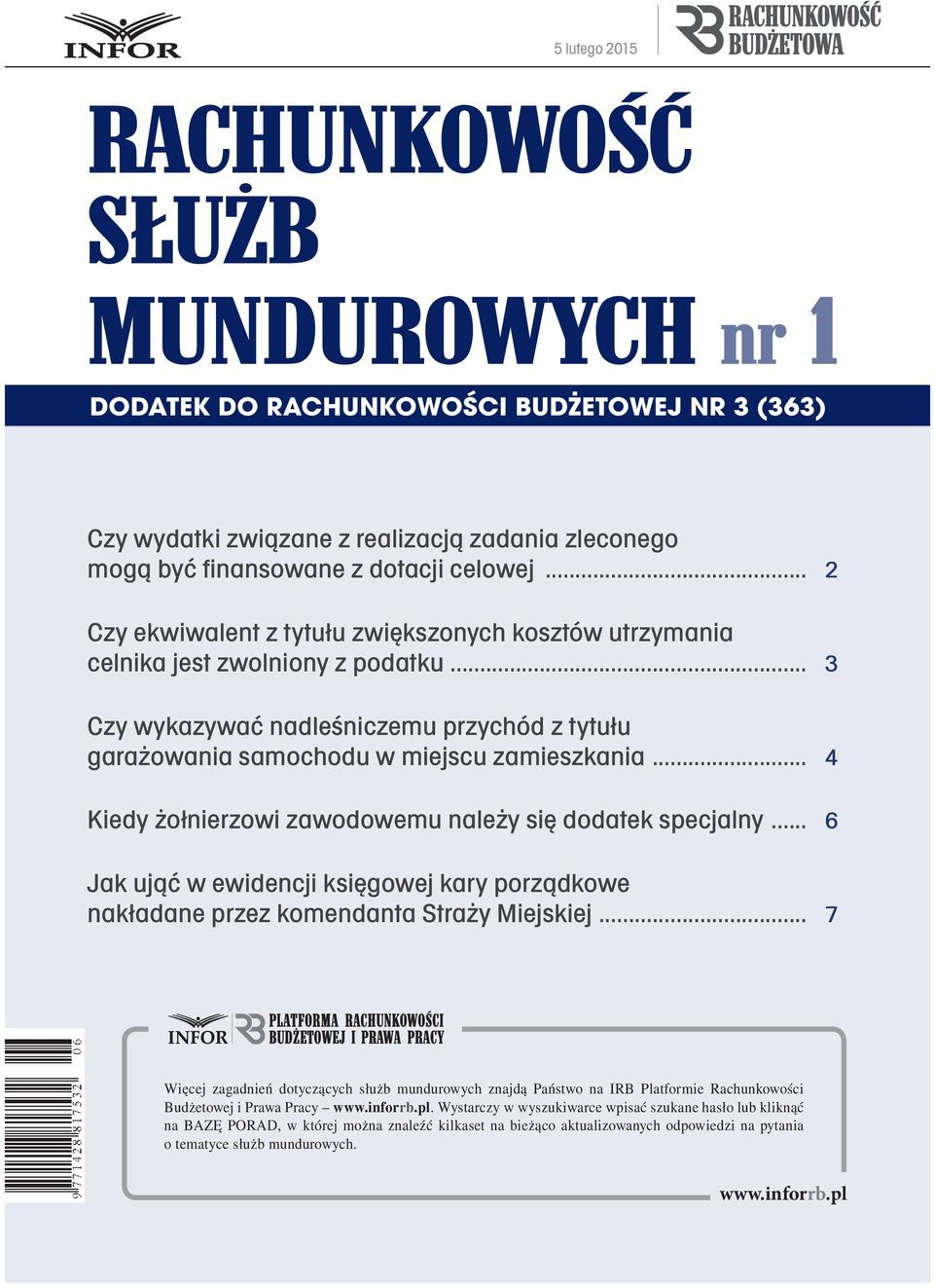 .. 4 Kiedy żołnierzowi zawodowemu należy się dodatek specjalny... 6 Jak ująć w ewidencji księgowej kary porządkowe nakładane przez komendanta Straży Miejskiej.