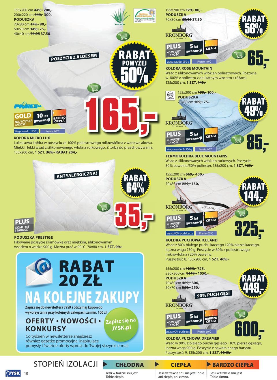 Z torbą przechowywania. 35x200 cm, SZT. 369,- 204,- ANTYALERGICZNA! 4330 Poduszka PRESTIGE Pikowane poszycie z lamówką oraz miękkim, silikonowanym wsadem o wadze 900 g. Można prać w 90ºC.