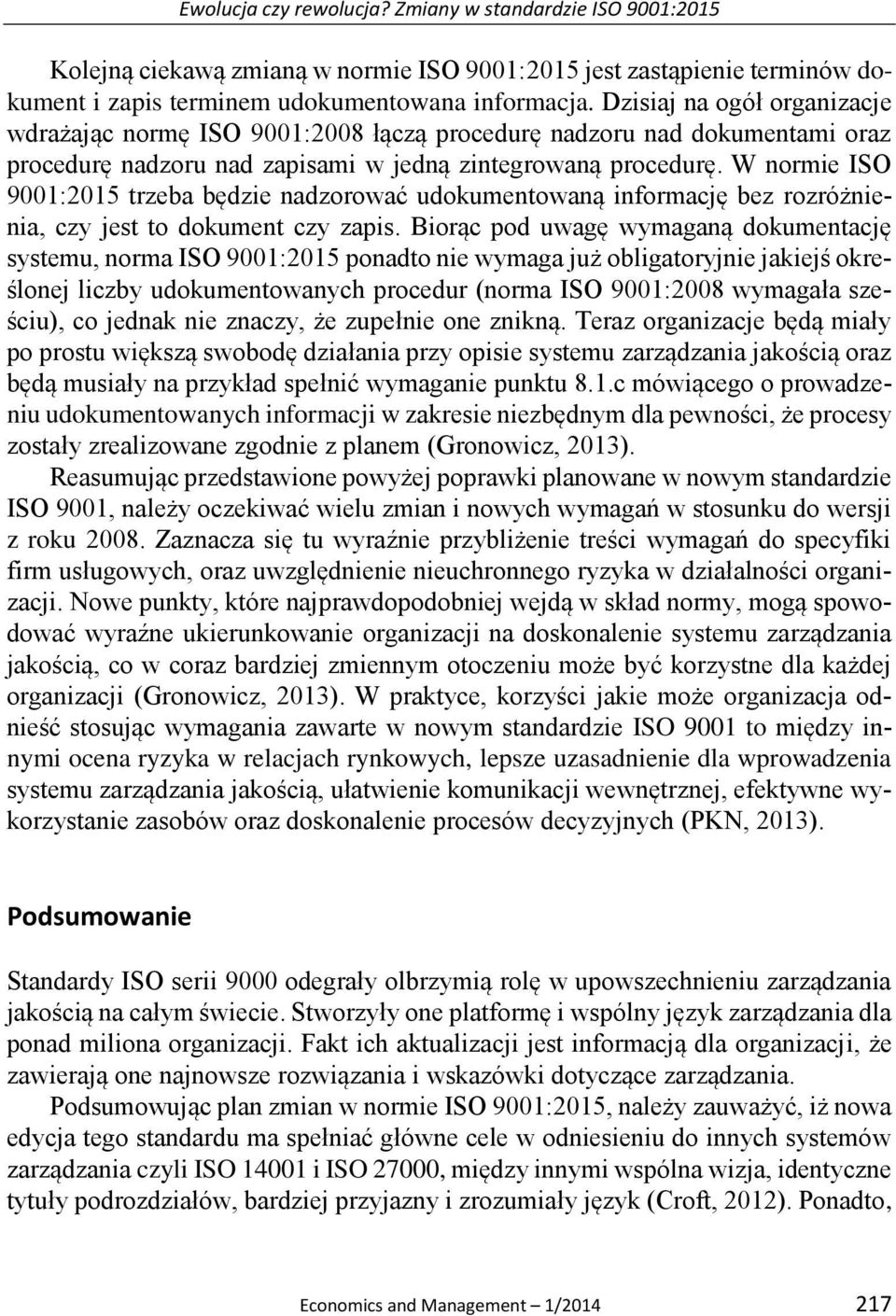W normie ISO 9001:2015 trzeba będzie nadzorować udokumentowaną informację bez rozróżnienia, czy jest to dokument czy zapis.