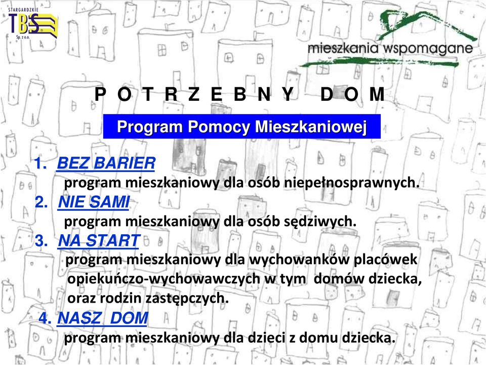 NIE SAMI program mieszkaniowy dla osób sędziwych. 3.