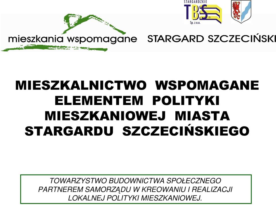 TOWARZYSTWO BUDOWNICTWA SPOŁECZNEGO PARTNEREM