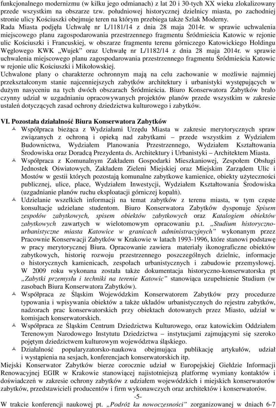 w sprawie uchwalenia miejscowego planu zagospodarowania przestrzennego fragmentu Śródmieścia Katowic w rejonie ulic Kościuszki i Francuskiej, w obszarze fragmentu terenu górniczego Katowickiego