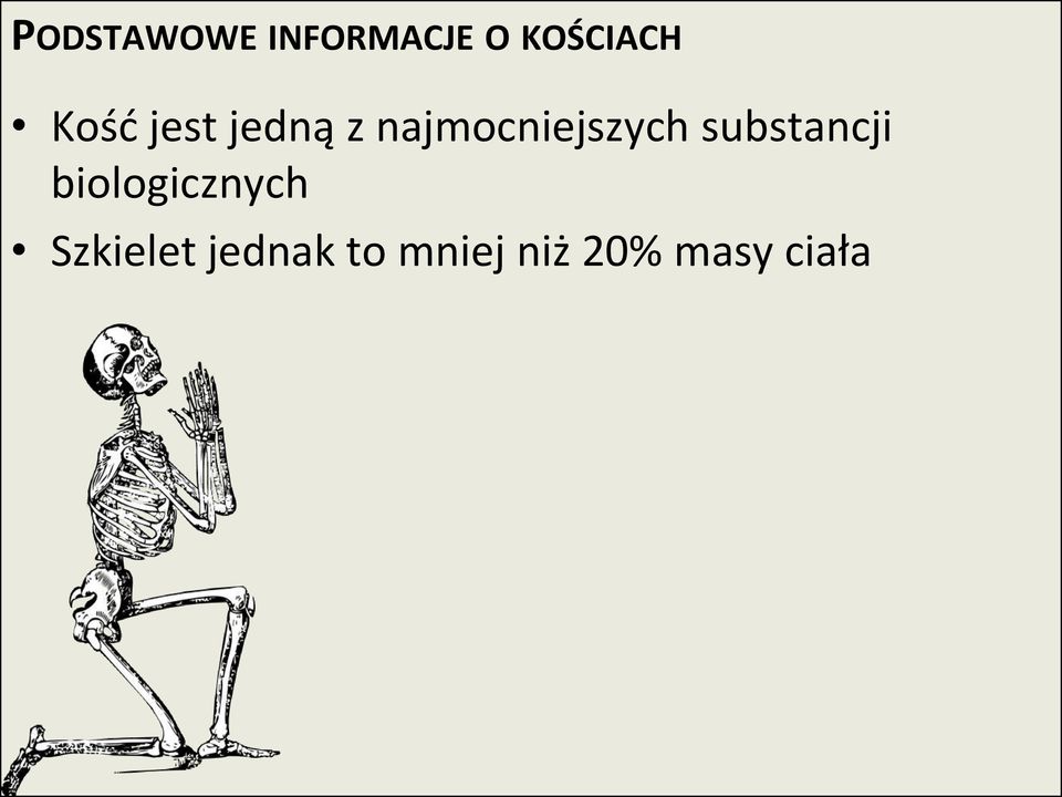 substancji biologicznych Szkielet