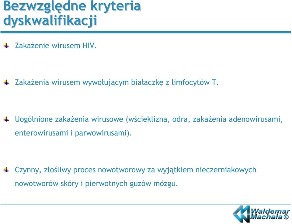 Uogólnione zakażenia wirusowe (wścieklizna, odra, zakażenia adenowirusami,
