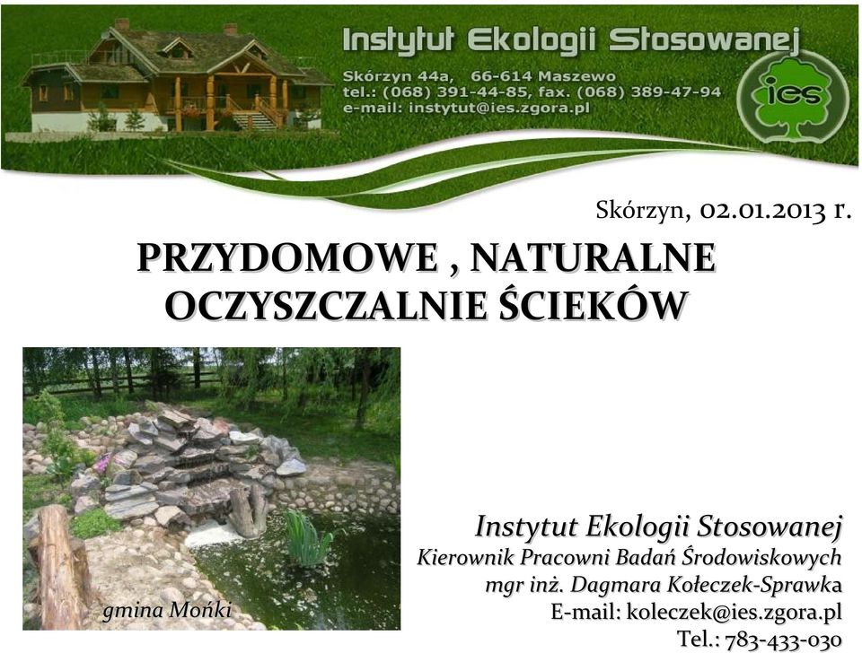 Ekologii Stosowanej gmina Mońki Kierownik Pracowni Badań