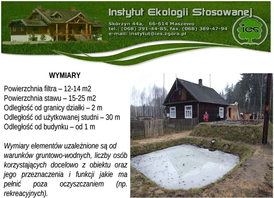 elementów uzależnione są od warunków gruntowo-wodnych, liczby osób korzystających docelowo