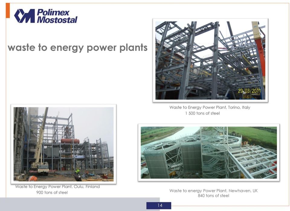 Energy Power Plant, Oulu, Finland 900 tons of steel