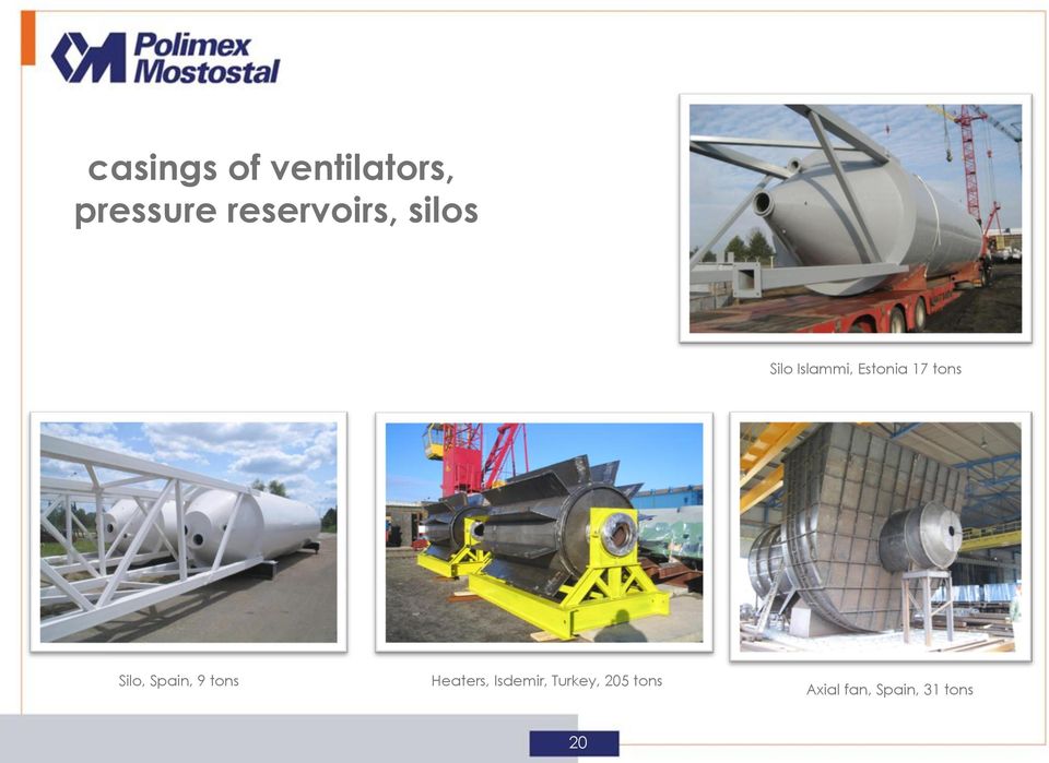 17 tons Silo, Spain, 9 tons Heaters,