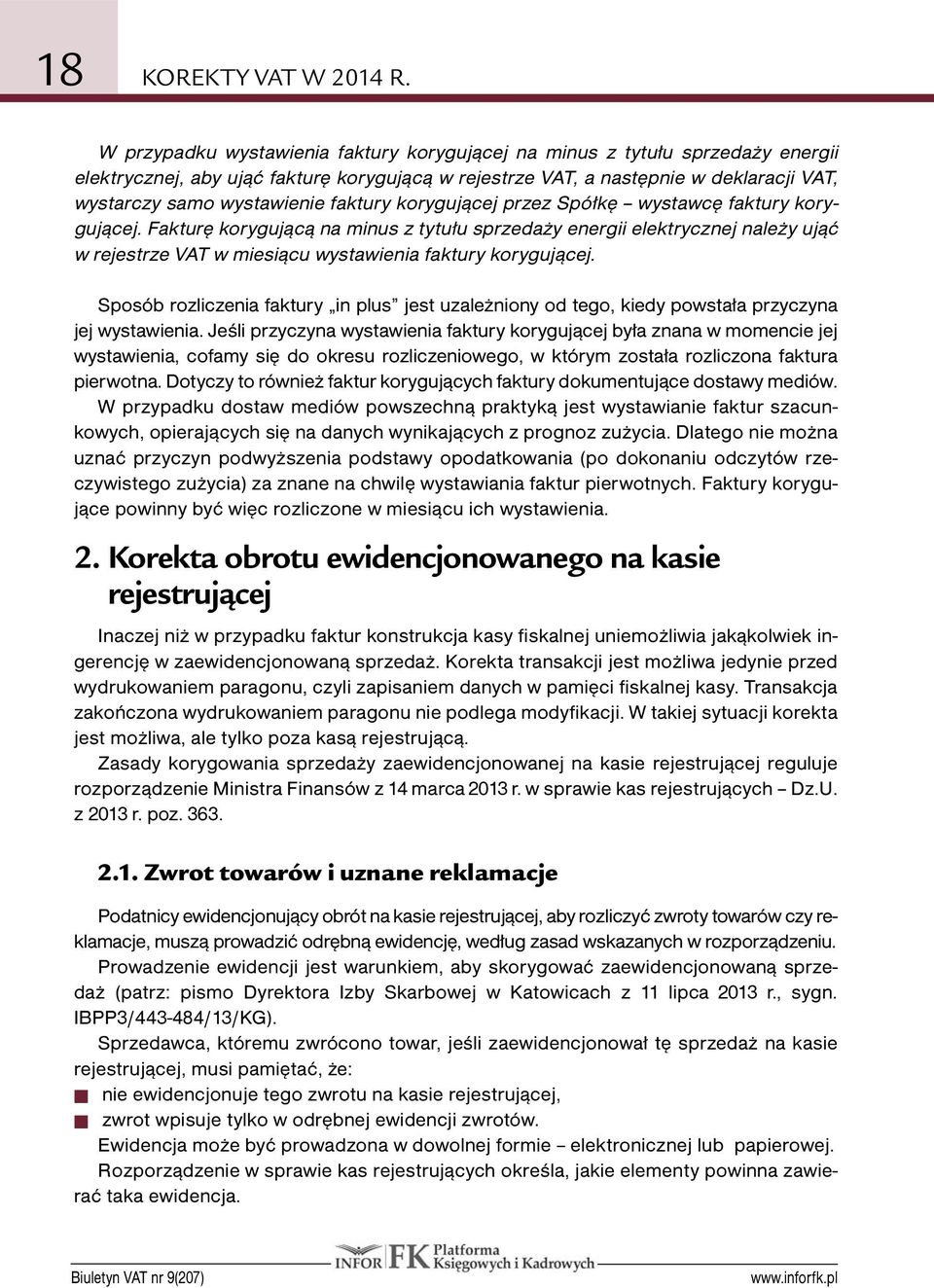 faktury korygującej przez Spółkę wystawcę faktury korygującej.