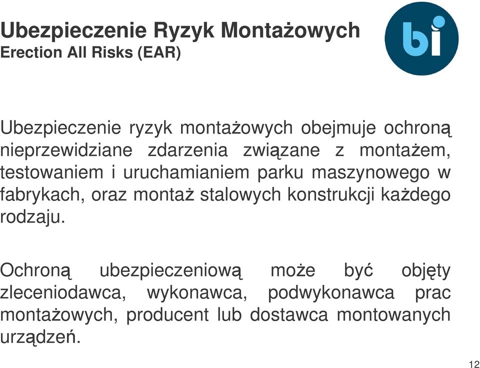 w fabrykach, oraz monta stalowych konstrukcji kadego rodzaju.