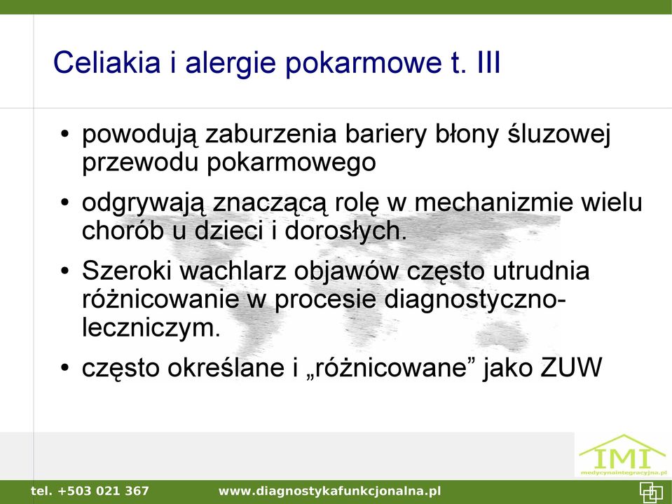 odgrywają znaczącą rolę w mechanizmie wielu chorób u dzieci i dorosłych.