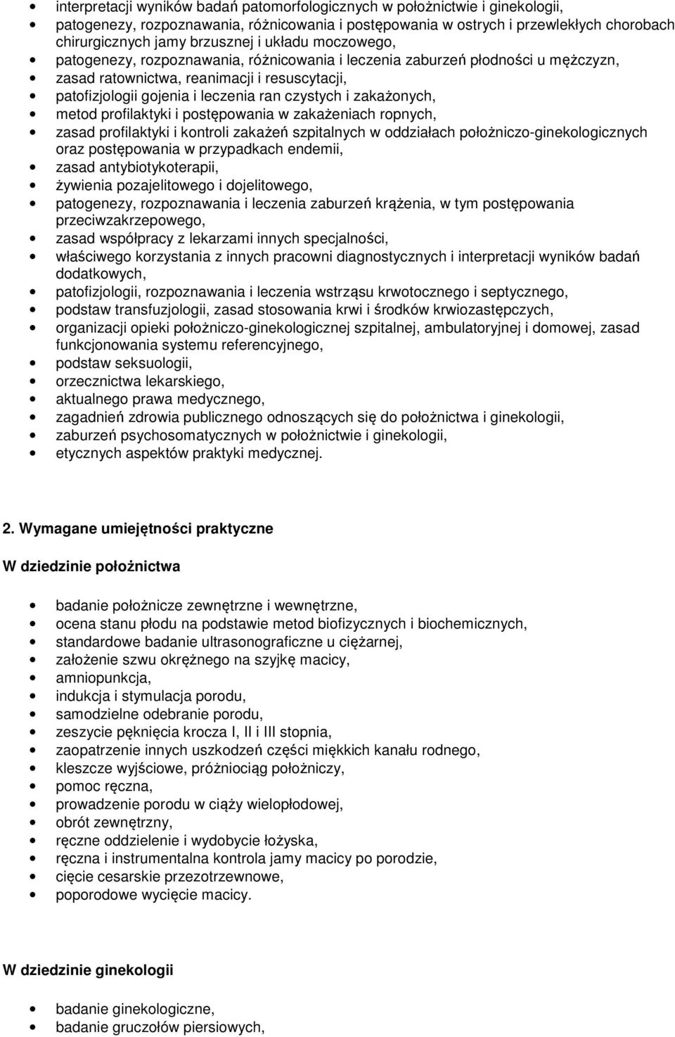 zakażonych, metod profilaktyki i postępowania w zakażeniach ropnych, zasad profilaktyki i kontroli zakażeń szpitalnych w oddziałach położniczo-ginekologicznych oraz postępowania w przypadkach