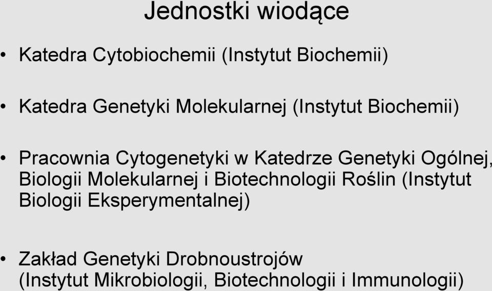 Ogólnej, Biologii Molekularnej i Biotechnologii Roślin (Instytut Biologii