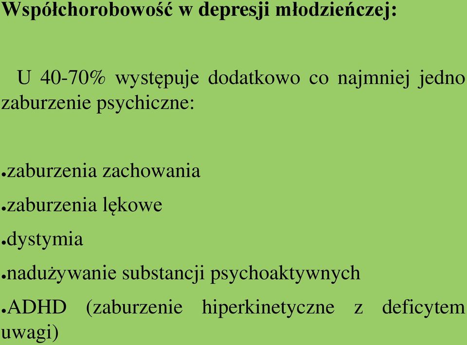 zachowania zaburzenia lękowe dystymia nadużywanie substancji