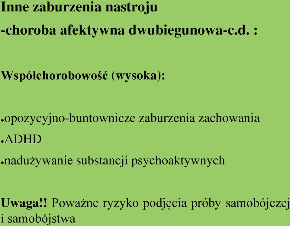 : Współchorobowość (wysoka): opozycyjno-buntownicze